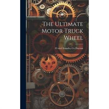 The Ultimate Motor Truck Wheel