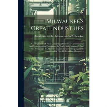 Milwaukee’s Great Industries