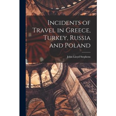 Incidents of Travel in Greece, Turkey, Russia and Poland | 拾書所