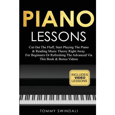 Piano LessonsCut Out The Fluff Start Playing The Piano & Reading Music Theory Right Away.
