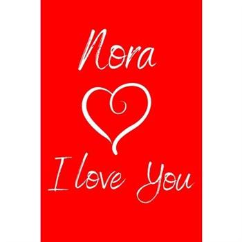 Nora I Love You