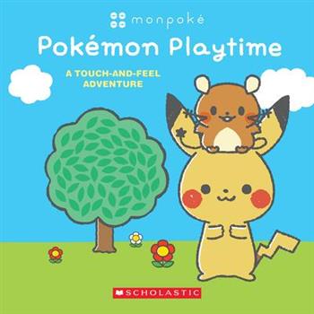Pok矇mon Playtime: A Touch and Feel Adventure (Monpok矇 Board Book)