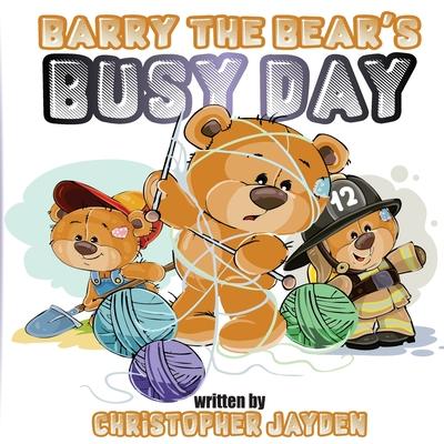 Barry the Bear’s Busy Day