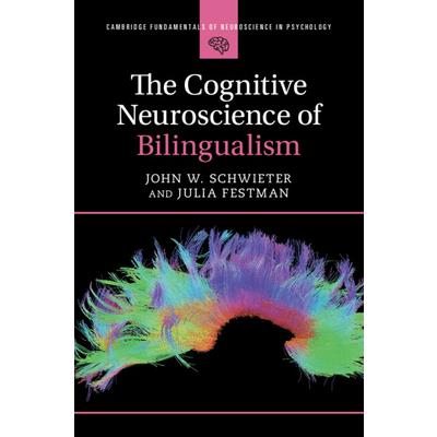 The Cognitive Neuroscience of Bilingualism