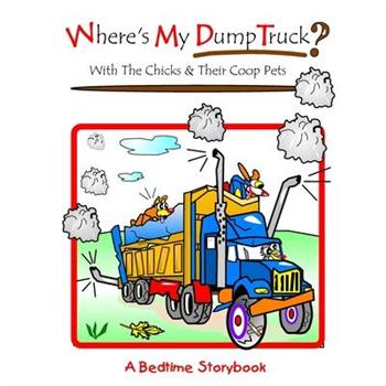 Where’s My Dump Truck?