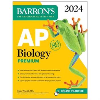 AP Biology Premium, 2024: 5 Practice Tests ＋ Comprehensive Review ＋ Online Practice