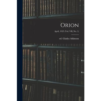 Orion; April, 1923 (vol. VII, no. 5)