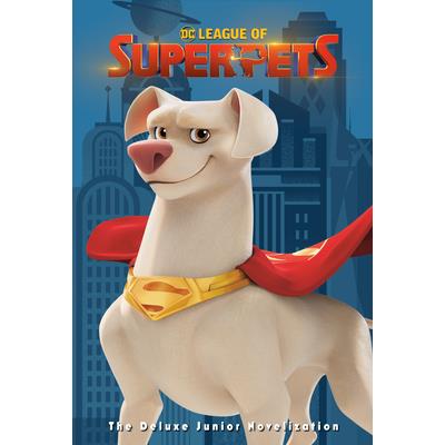 DC League of Super-Pets: The Deluxe Junior Novelization (DC League of Super-Pets Movie)