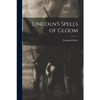 Lincoln’s Spells of Gloom