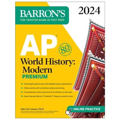 AP World History: Modern Premium, 2024: 5 Practice Tests ＋ Comprehensive Review ＋ Online Practice