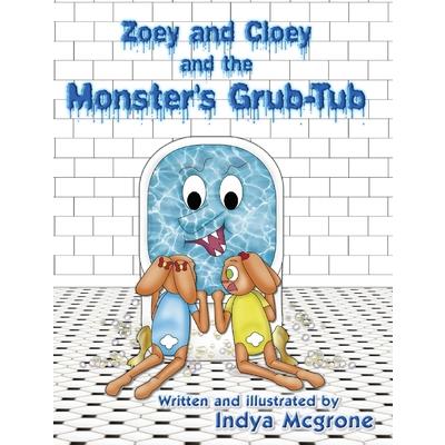 Zoey and Cloey and the Monster’s Grub - Tub