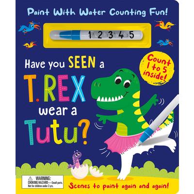 Have You Seen a T. Rex Wear a Tutu? - Paint with Water Counting Fun!