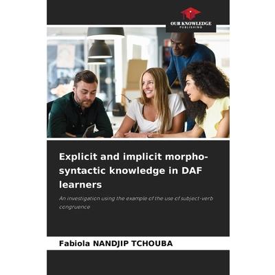 Explicit and implicit morpho-syntactic knowledge in DAF learners | 拾書所