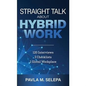 Straight Talk About Hybrid Work