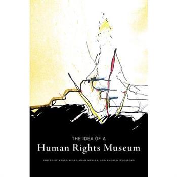 The Idea of a Human Rights Museum