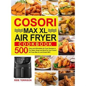 Cosori Max XL Air Fryer Cookbook