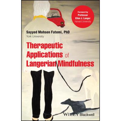 Therapeutic Applications of Langerian Mindfulness | 拾書所