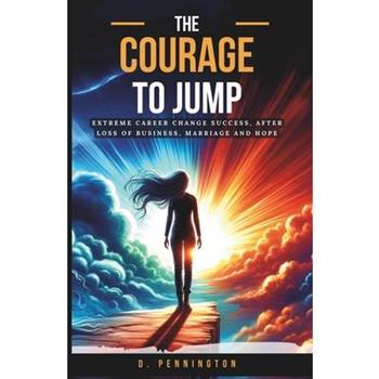The Courage to Jump