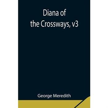 Diana of the Crossways, v3