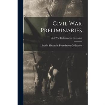 Civil War Preliminaries; Civil War Preliminaries - Secession