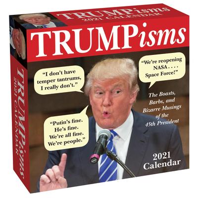 Trumpisms 2021 Day-To-Day Calendar