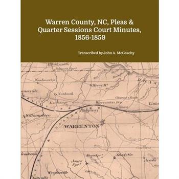 Warren County, NC, Pleas & Quarter Sessions Court Minutes, 1856-1859