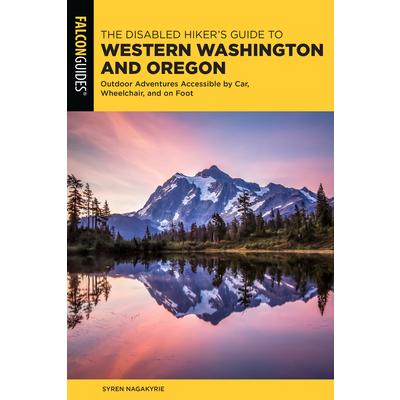 The Disabled Hiker’s Guide to Western Washington and Oregon