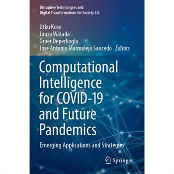 Computational Intelligence for Covid-19 and Future Pandemics