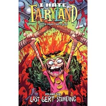 I Hate Fairyland, Volume 6