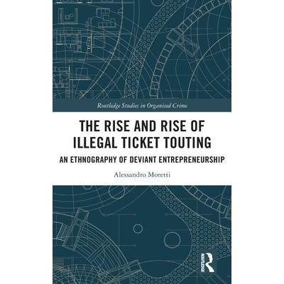 The Rise and Rise of Illegal Ticket Touting