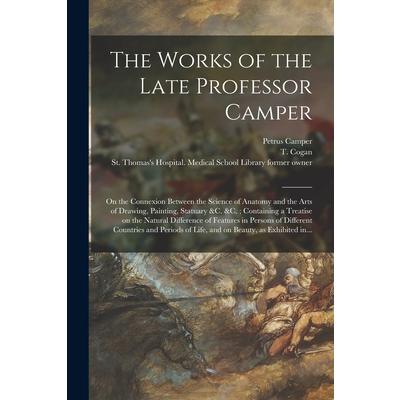 The Works of the Late Professor Camper [electronic Resource]