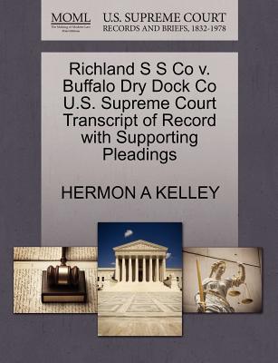 Richland S S Co V. Buffalo Dry Dock Co U.S. Supreme Court Transcript of Record with Supporting Pleadings