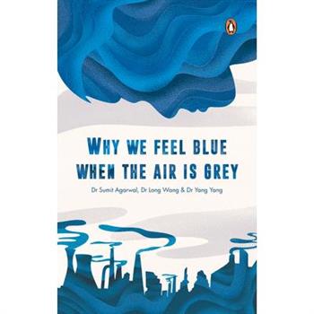 Why We Feel Blue When the Air Is Grey