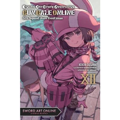 Sword Art Online Alternative Gun Gale Online, Vol. 12 (Light Novel)