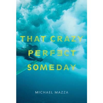 That Crazy Perfect Someday