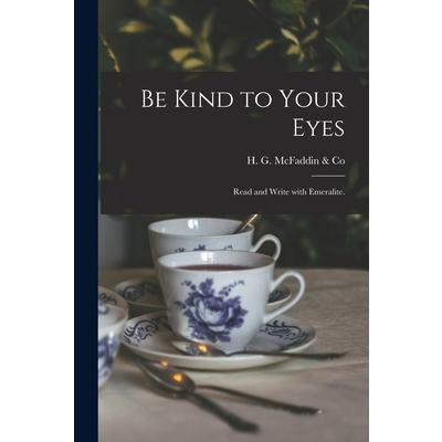 Be Kind to Your Eyes