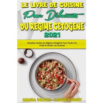 Le Livre De Cuisine Pour D矇butants Du R矇gime C矇tog癡ne 2021