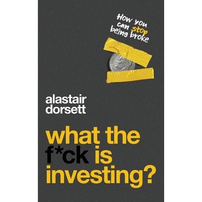 What the f*ck is investing?