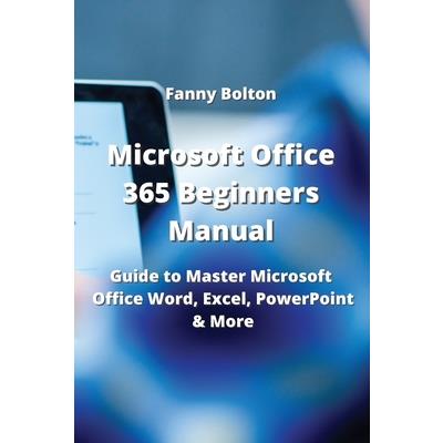 Microsoft Office 365 Beginners Manual