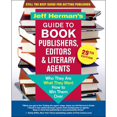 Jeff Herman’s Guide to Book Publishers, Editors & Literary Agents, 29th Edition