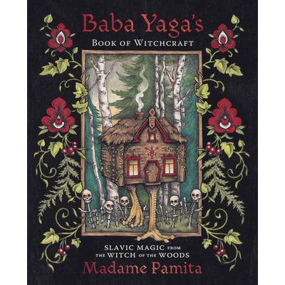 Baba Yaga’s Book of Witchcraft