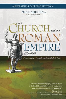 The Church and the Roman Empire, Ad 301-490