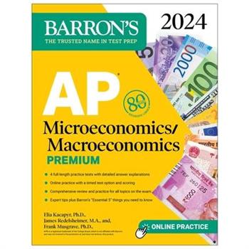 AP Microeconomics/Macroeconomics Premium, 2024: 4 Practice Tests ＋ Comprehensive Review ＋ Online Practice