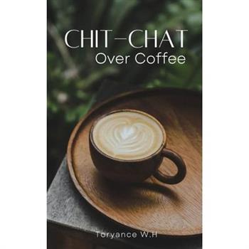 Chit-chat Over Coffee