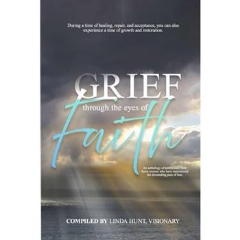 Grief through the Eyes of Faith Anthology