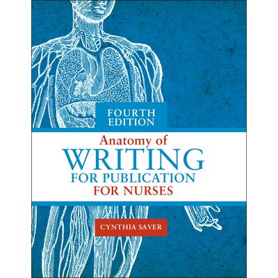 Anatomy of Writing for Publication for Nurses, Fourth Edition