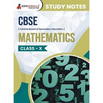 CBSE (Central Board of Secondary Education) Class X - Mathematics Topic-wise Notes A Complete Preparation Study Notes with Solved MCQs