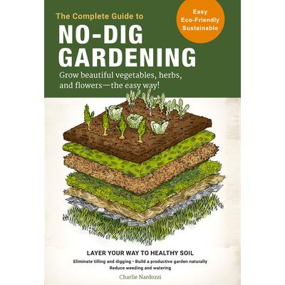 The Complete Guide to No-Dig Gardening