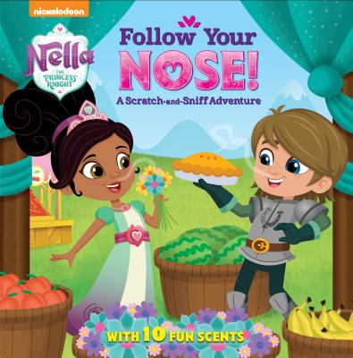 Follow Your Nose! a Scratch-And-Sniff Adventure (Nella the Princess Knight) | 拾書所