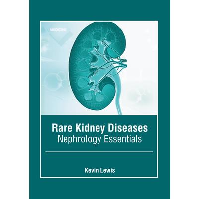 Rare Kidney Diseases: Nephrology Essentials | 拾書所
